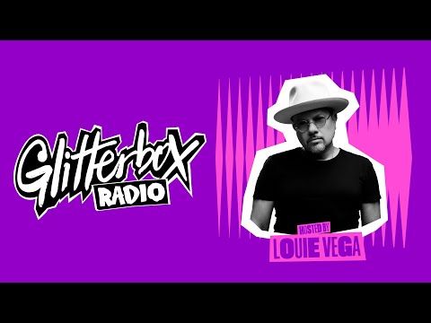 Louie Vega - Glitterbox Radio Show (The Residency) - 22.03.23