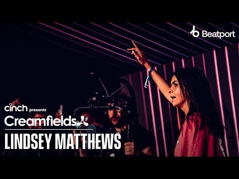 Lindsey Matthews | cinch presents Creamfields North 2022 x @Beatport Live