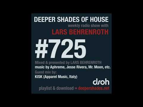 Deeper Shades Of House 725 w/ excl. guest mix by KISK