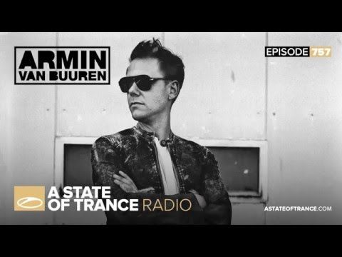 A State Of Trance Episode 757 (#ASOT757)