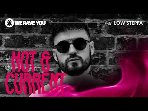 Low Steppa - We Rave You Mix | Hot & Current #3