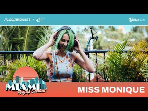 Miss Monique - 1001Tracklists Miami Rooftop Sessions 2023 [Melodic Techno/ Progressive House DJ Mix]