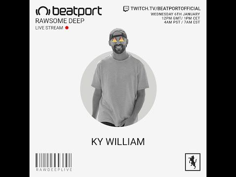 Ky William DJ set - Rawsome Deep | @Beatport Live