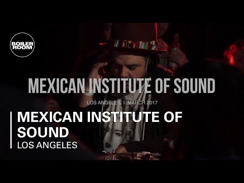 Mexican Institute of Sound Boiler Room x Budweiser Los Angeles DJ Set