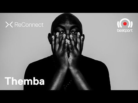 Themba DJ set @ ReConnect | Beatport Live