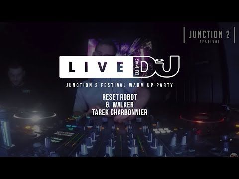 Junction 2 Warm Up Party W/ Reset Robot, G.Walker & Tarek Charbonnier
