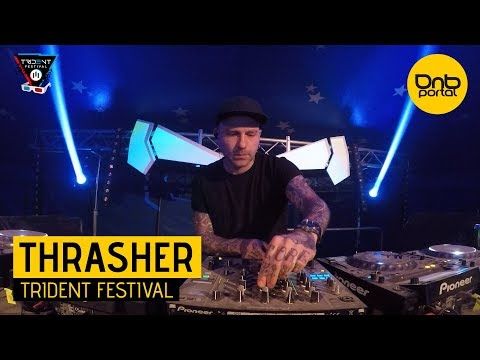 Thrasher - Trident Festival 2018 [DnBPortal.com]