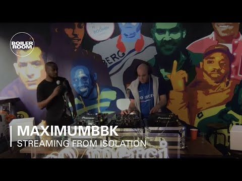 MaximumBBK | Boiler Room: Streaming from Isolation