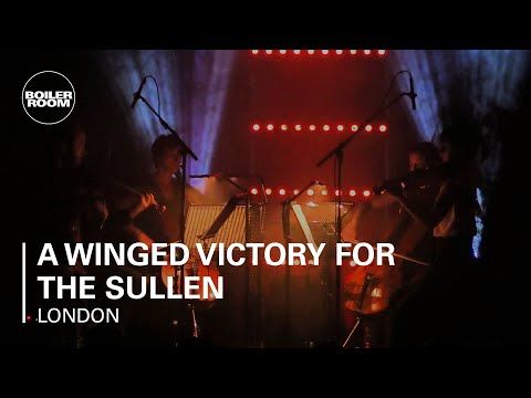 A Winged Victory For The Sullen Boiler Room London Live Show
