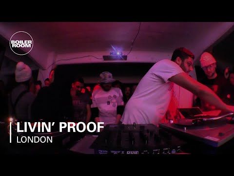 Livin' Proof Boiler Room London DJ Set
