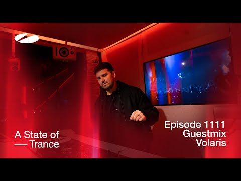 Volaris - A State Of Trance Episode 1111 Guest Mix