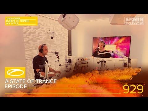 A State Of Trance Episode 929 [#ASOT929] (Hosted by Ruben de Ronde & Aly & Fila) - Armin van Buuren