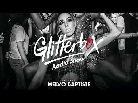 Glitterbox Radio Show 249: Presented By Melvo Baptiste