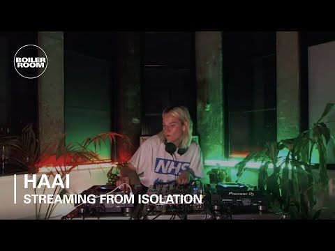HAAi | Boiler Room: Streaming Under Isolation #3