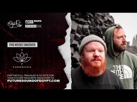 Future Sound of Egypt 726 with Aly & Fila (gardenstate Takeover)
