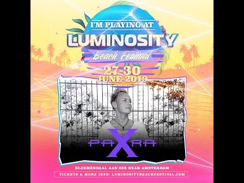 Para X [FULL SET] @ Luminosity Beach Festival 29-06-2019