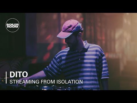 Dito | Boiler Room: Streaming from Isolation with Horoom
