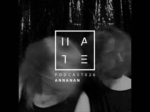 Annanan - HATE Podcast 026 (09th April 2017)