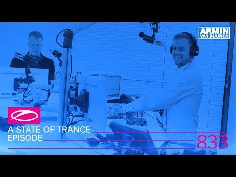 A State Of Trance Episode 833 (#ASOT833)