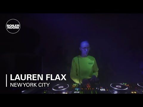 Boiler Room: NYC | Lauren Flax