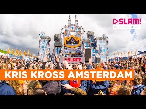 Kris Kross Amsterdam (Full live-set) | SLAM! Koningsdag 2016