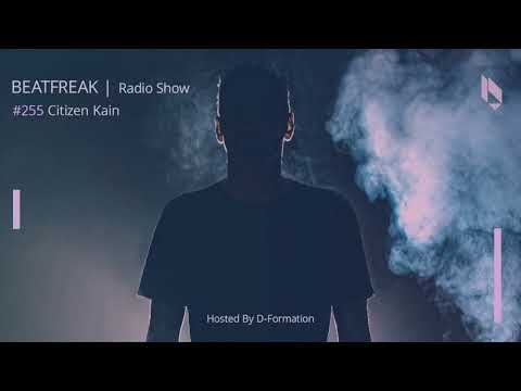 Beatfreak Radio Show By D-Formation #255 | Citizen Kain