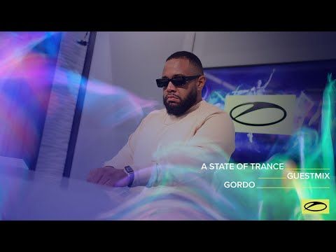 GORDO - A State Of Trance Special Guest Mix