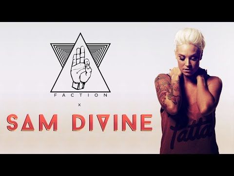 SAM DIVINE (Defected)  x  FACTION