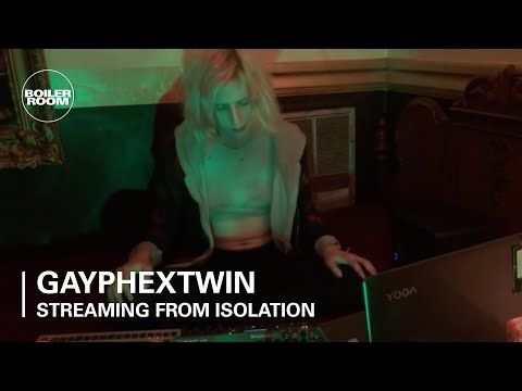 gayphextwin | Boiler Room: Streaming From Isolation with Room 4 Resistance