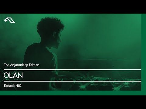 The Anjunadeep Edition 402 with OLAN