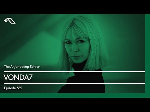 The Anjunadeep Edition 385 with VONDA7