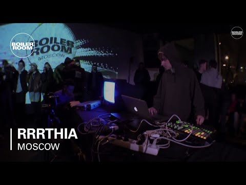 Rrrthia Boiler Room Moscow Live Set