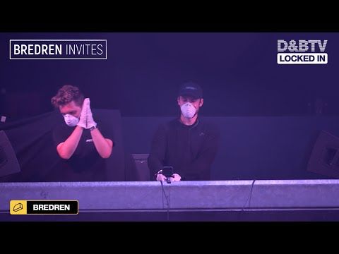 Bredren & MC Mush - Bredren Invites - D&BTV: Locked In