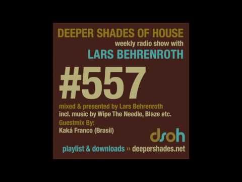 Deeper Shades Of House 557 w/ exclusive guest mix by KAKA FRANCO