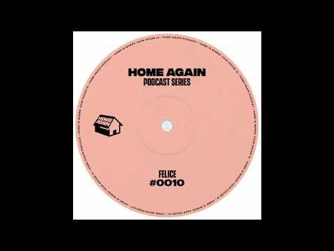 Home Again #10 - FELICE