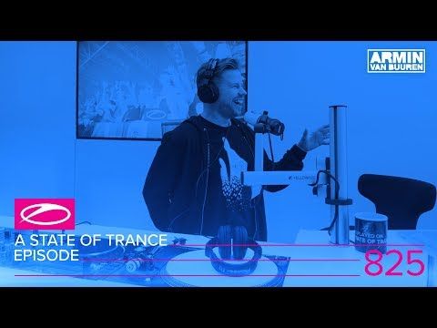 A State Of Trance Episode 825 (#ASOT825)