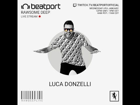 Luca Donzelli DJ set - Rawsome Deep | @Beatport Live