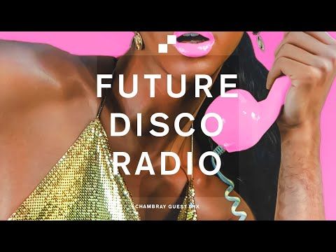 Future Disco Radio - 111 - Chambray Guest Mix