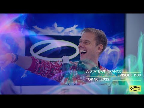 A State Of Trance Episode 1100 (Top 50 Of 2022 Special) (@asot)