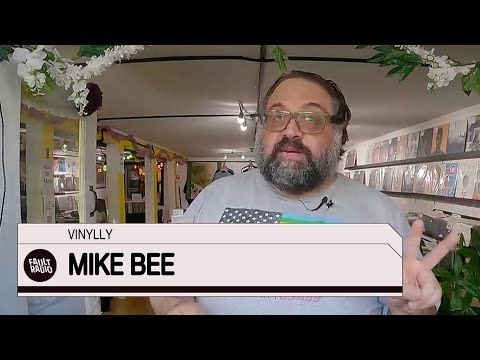 Vinylly | The Show About Records with MIKE BEE on Fault Radio | Episode 17