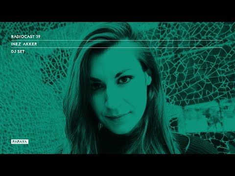 Radiocast 39 | Inez Akker | #heypapayamusic