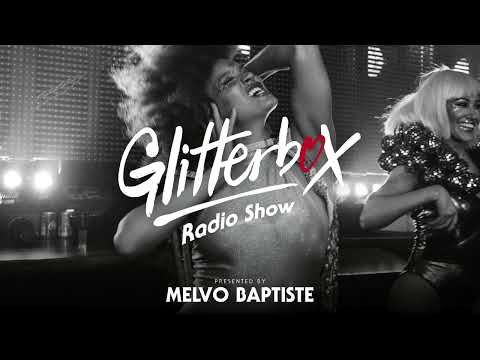 Glitterbox Radio Show 280: Presented By Melvo Baptiste