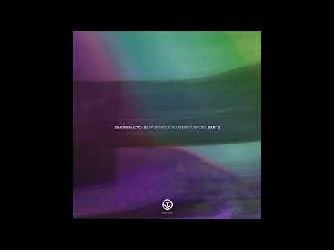 Simone Gatto - Heaven Inside Your Frequencies – Part 2 [OUTA07] (Full Album)