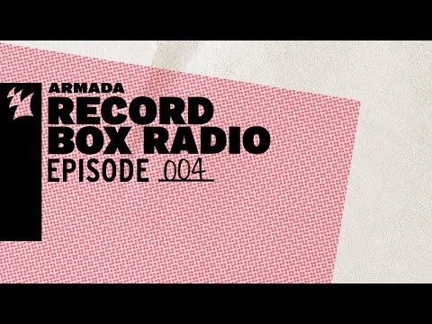 Armada Record Box Radio Episode 004
