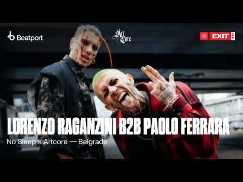 Lorenzo Raganzini B2B Paolo Ferrara | ARTCORE Belgrade | No Sleep x @exitfestival | @beatport live