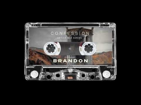 Confession Mix Series 003 Ft. BRANDON