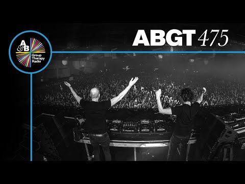 Group Therapy 475 with Above & Beyond and Barry Can't Swim
