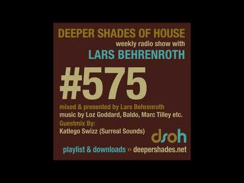 Deeper Shades Of House 575 w/ excl. guest mix by KATLEGO SWIZZ - South African House Music
