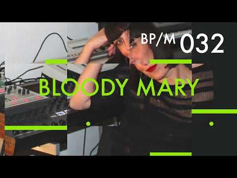Bloody Mary - Beatport Mix 032