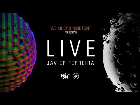 We Must & Nine Font - LIVE - Javier Ferreira